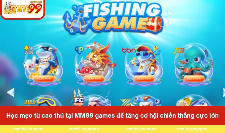Học mẹo từ cao thủ tại MM99 games để tăng cơ hội chiến thắng cực lớn