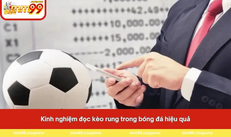 Kinh nghiệm đọc kèo rung trong bóng đá hiệu quả