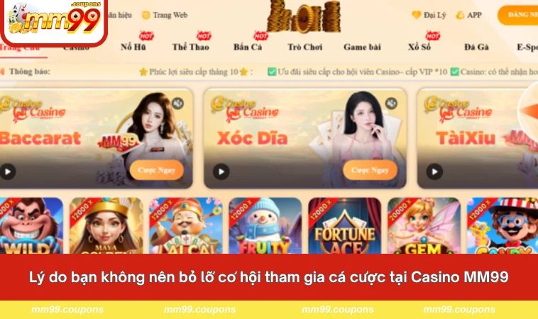 Lý do bạn không nên bỏ lỡ cơ hội tham gia cá cược tại Casino MM99