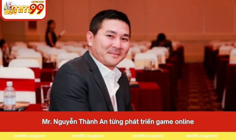 Mr. Nguyễn Thành An từng phát triển game Kingdom Game
