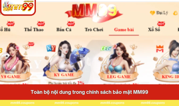 Toàn bộ nội dung trong chính sách bảo mật MM99