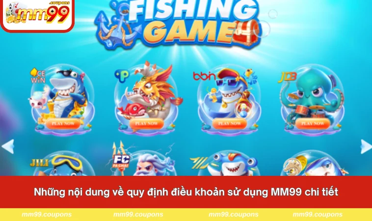 Những nội dung về quy định điều khoản sử dụng MM99 chi tiết