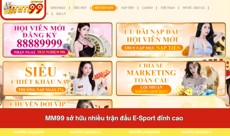 MM99 sở hữu nhiều trận đấu E-Sport đỉnh cao  