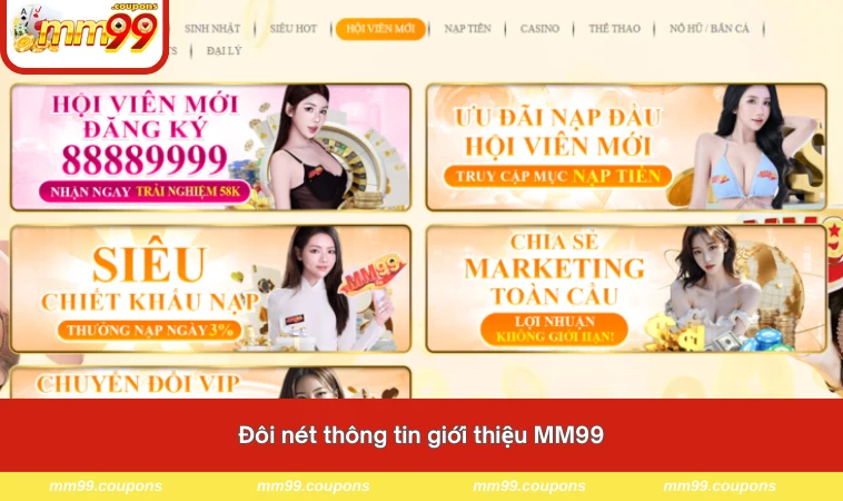 Đôi nét thông tin giới thiệu MM99