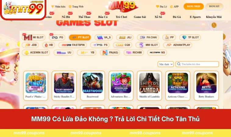 MM99 Có Lừa Đảo Không