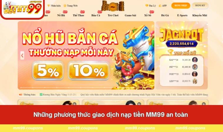 Những phương thức giao dịch nạp tiền MM99 an toàn 