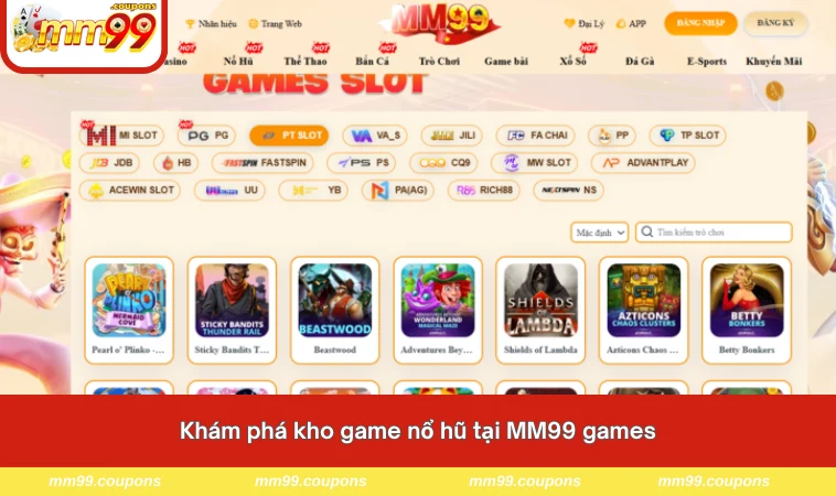 Khám phá kho game nổ hũ tại MM99 games
