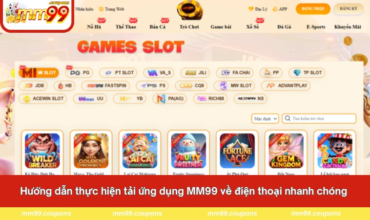 Hướng dẫn thực hiện tải ứng dụng MM99 về điện thoại nhanh chóng 